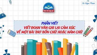 Bài 1: Phần viết - Viết đoạn văn ghi lại cảm xúc về một bài thơ 4 hoặc 5 chữ