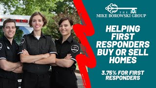 Helping First Responders Buy or Sell your Home