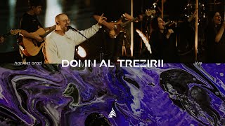 Domn Al Trezirii | Live | Harvest Arad