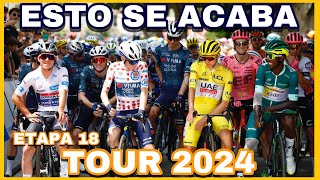 ETAPA 18 ➤ TOUR DE FRANCIA 2024 🇫🇷 Esto Se Acaba