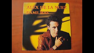 ALEX DE LA NUEZ.(DAME MAS.)(12''.)(1994.)