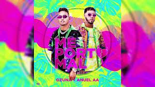 Ozuna/Anuel AA - Me Porto Mal