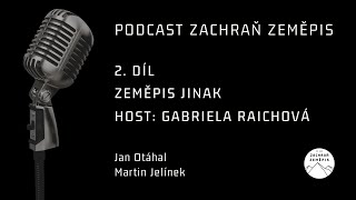 Zachraň Zeměpis podcast #2 - Gabriela Raichová - Zeměpis jinak