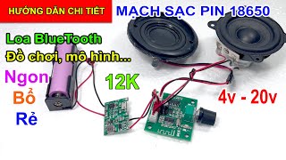 Hướng Dẫn kết nối Mạch Sạc Pin 18650 để chế tạo Loa Bluetooth và Đồ Chơi Mô Hình | Khoa Học Vui