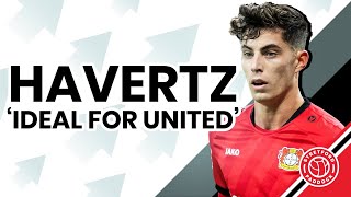 Havertz Is "Ideal" For United?! | Paper Talk