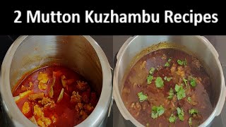 Easy Side Dish Recipes | How To Make Tasty 2 Mutton Kuzhambu Recipes