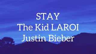 The Kid LAROI, Justin Bieber - Stay (Lyrics) “I’ll be f*cked up if you can't be right here”