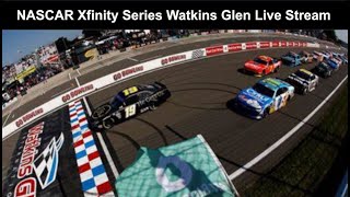 NASCAR Xfinity Series Mission 200 at Watkins Glen Live Commentary