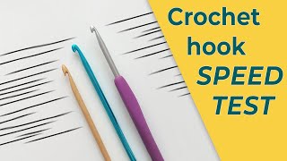 I tried 3 different crochet hooks. Which one is the fastest?