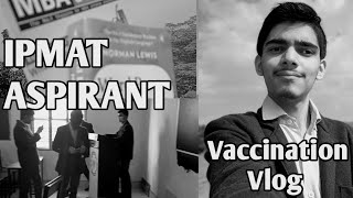 Ipmat | Term 2 | study vlog | getting Vaccinated 💉 😨 |