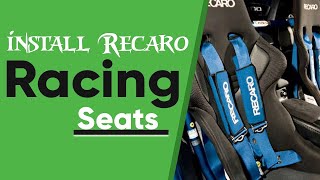 How To install Recaro Racing Seats 2020