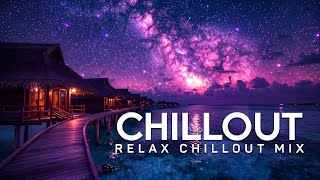 CHILLOUT LOUNGE MUSIC | Wonderful Playlist Lounge Chillout | Relaxing Ambient Chillout Music