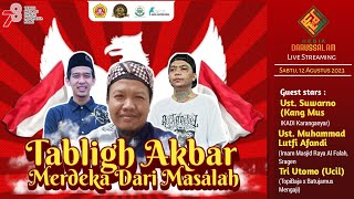 🔴 LIVE TABLIGH AKBAR " MERDEKA DARI MASALAH " SABTU 12 AGUSTUS 2023