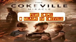 O Milagre em Cokeville / Filme Gospel Dublado