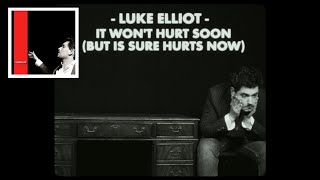 Luke Elliot - It Won’t Hurt Soon (But It Sure Hurts Now) (Official Visualizer Video)