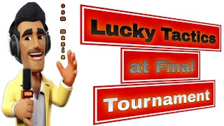 OSM TACTICS 2024 : Lucky Tactics at Final Tournament