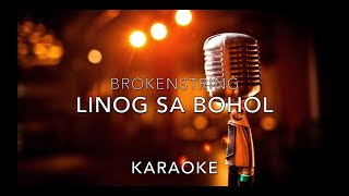 Linog Sa Bohol | BrokenString | HD Karaoke