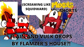 Mixels Shorts: Flain & Vulk drops by Flamzer's House?!