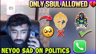 Neyoo Sad on Politics 🥺| Only S8UL Allowed To Watchparty 💔Live Call