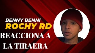 BENNY BENNI REACCIONA A TIRAERA DE ROCHY RD