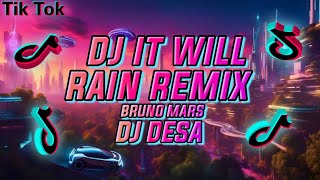 DJ IT WILL RAIN REMIX - Bruno Mars (DJ Desa) [TRAP MISC]