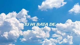 TU HI BATA DE - EKADASH (OFFICIAL AUDIO)