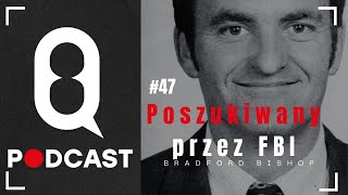 #47 #8podcast Bradford Bishop: Poszukiwany przez FBI