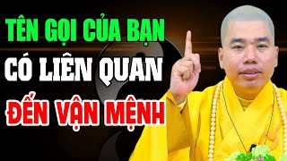 Tên gọi có liên quan đến VẬN MỆNH con người không? - Thầy Thích Nhuận Đức