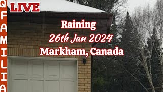 Raining Now at 9:30AM in Markham Canada | 26th Jan 2024 | LIVE