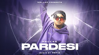 HELLAC - PARDESI (prod.REFIX)