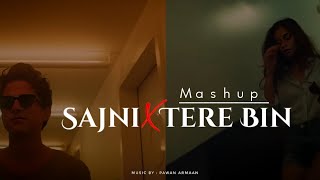 Sajni Re x Tere Bin ( Mashup ) I Pawan Armaan