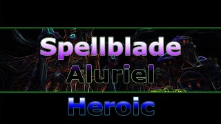 Spellblade Aluriel Heroic 7.2 - Assassination Rogue POV