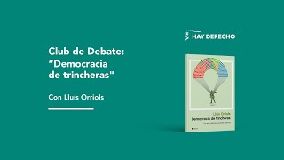 Club de Debate de la Fundación Hay Derecho con Lluís Orriols