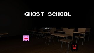 Ghost School Gameplay (Where's The Key!?!?)