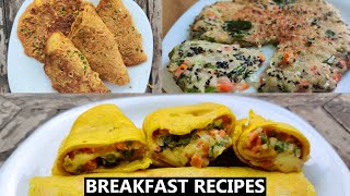 3 New Breakfast Idea | Instant & Healthy Breakfast Recipe | Indian Breakfast Recipes