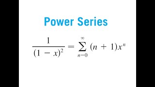 Power Series Expansion for 1/(1-x)^2  Using Geometric Series Pattern and Derivative