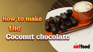 How To Make The Coconut chocolate