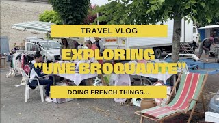 Exploring a French "Broquante" - first few days in the French countryside!