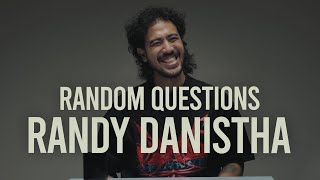 Random Questions | Randy Danistha