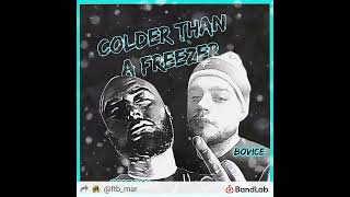 FTB Mar - Colder Than a Freezer (feat. FTB Bovice)