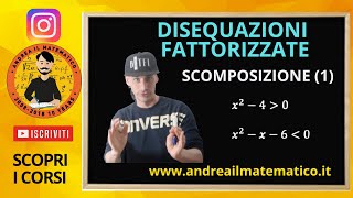 DISEQUAZIONI FATTORIZZATE - SCOMPOSIZIONE (1)