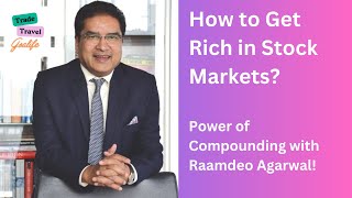 How to Get Rich in Stock Markets? | Power of Compounding with Raamdeo Agarwal!