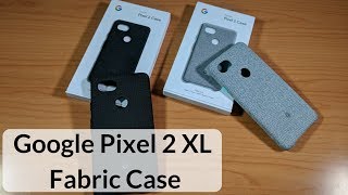 Google Pixel 2 XL Fabric Case Review