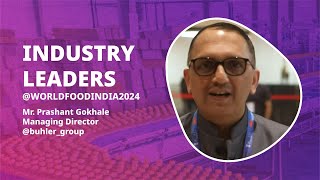 Industry Leader Mr. Prashant Gokhale, Managing Director of Buhler Group.