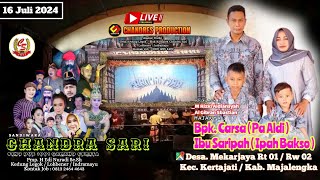 🔴Live Malam Chandra Sari l Bpk. Carsa  - Ibu Saripah | 16 JULI 2024 |Kertamulya/Kertajati/Majalengka