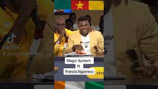 Magic System Ft Francis Ngannou 🇨🇮🇨🇲