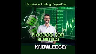 Trendline Trading Simplified: Nasdaq for Newbies