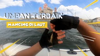 GAK BUTUH WAKTU LAMA MANCING DI SPOT INI‼️ UMPAN TERBAIK MANCING DI LAUT