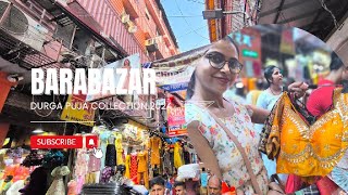 Barabazar Market in Kolkata  | DURGA PUJA COLLECTION 2024| SHOPPING VLOG