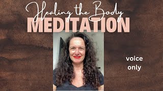 Healing the Body using Forgiveness & Ho’oponopono - Meditation | Voice only